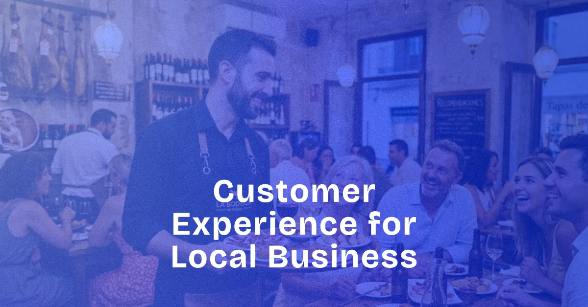 Customer experience for local businesses