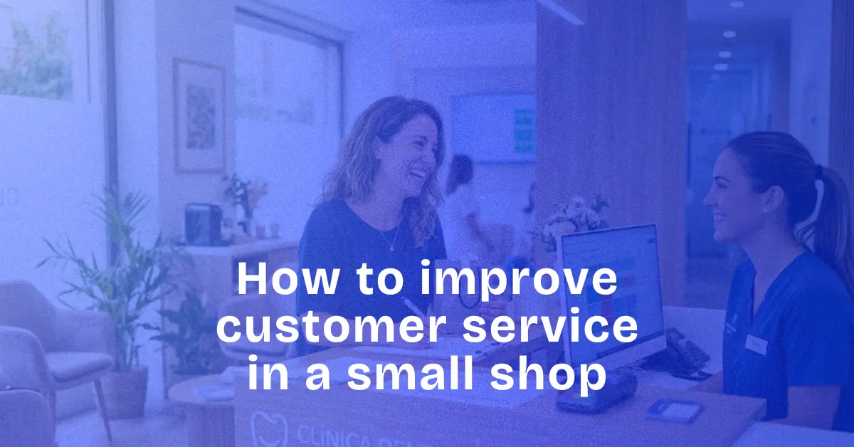 How to improve customer service in a small shop