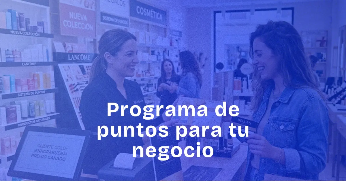 Cómo crear un programa de puntos para tu negocio local