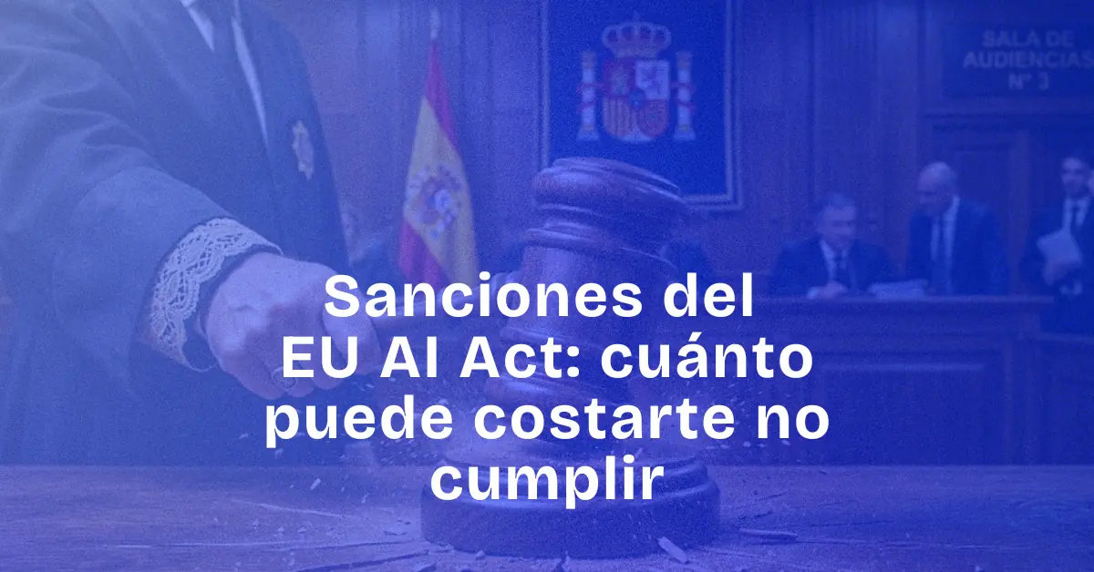 Sanciones del EU AI Act para pymes y empresas