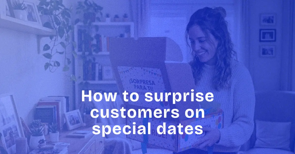 How to surprise your customers on special dates without spending money