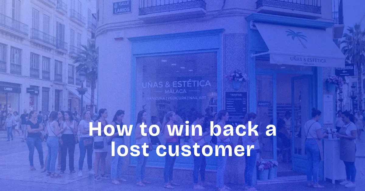 How to win back lost customers in your local business